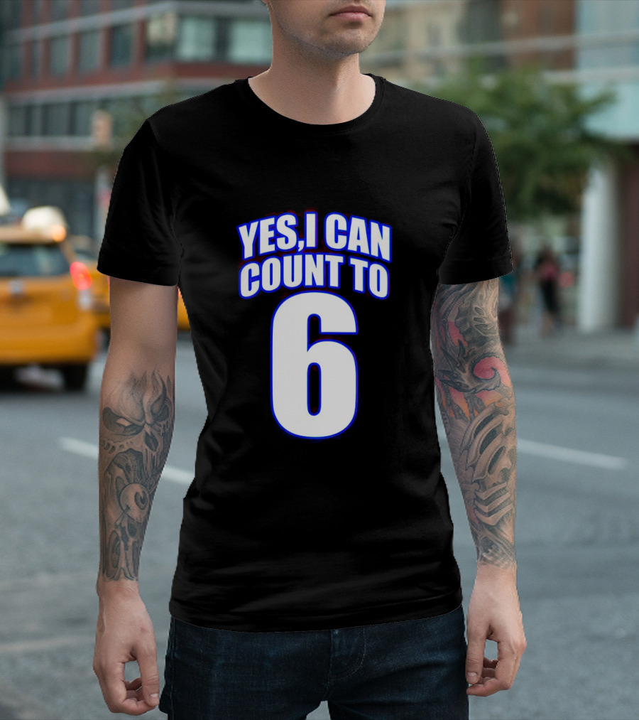 Yes I Can Count To 6 T-Shirt