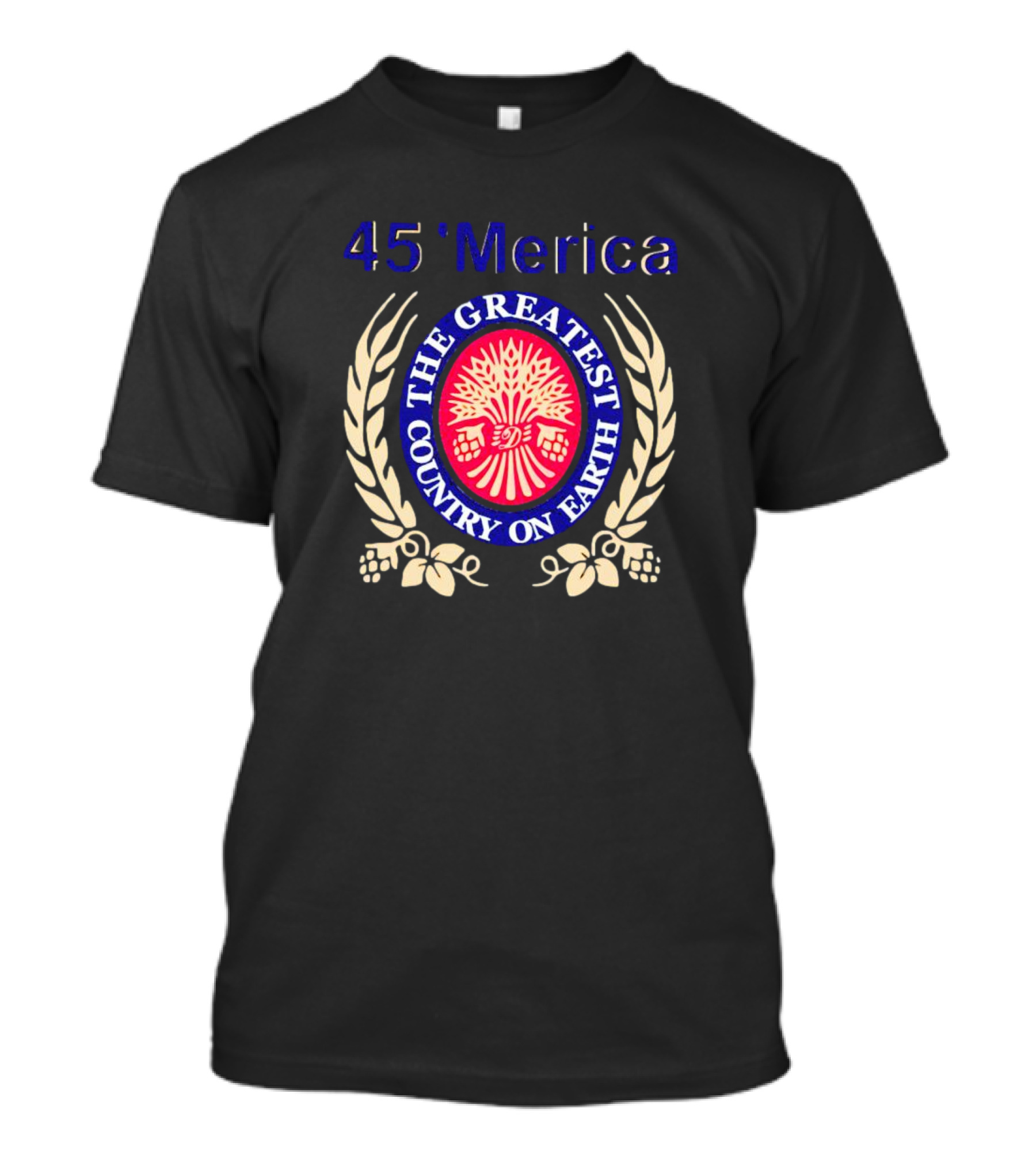 45’Merica The Greatest Country On Earth Laurel Wheat Emblem T-Shirt