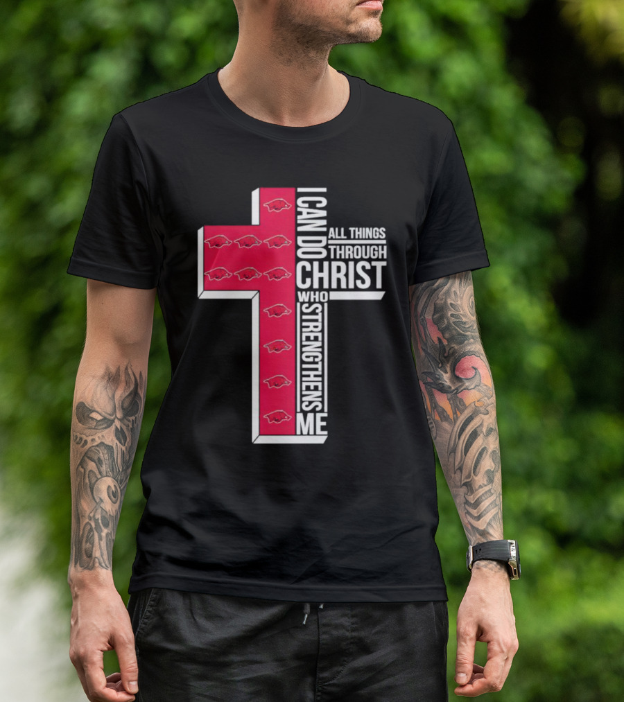 Arkansas Razorbacks I Can Do All Things Through Christ Who Strengthens Me T-Shirt