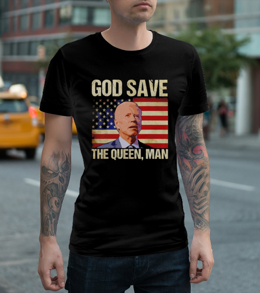 Joe Biden God Save The Queen Man American Flag Background T-Shirt