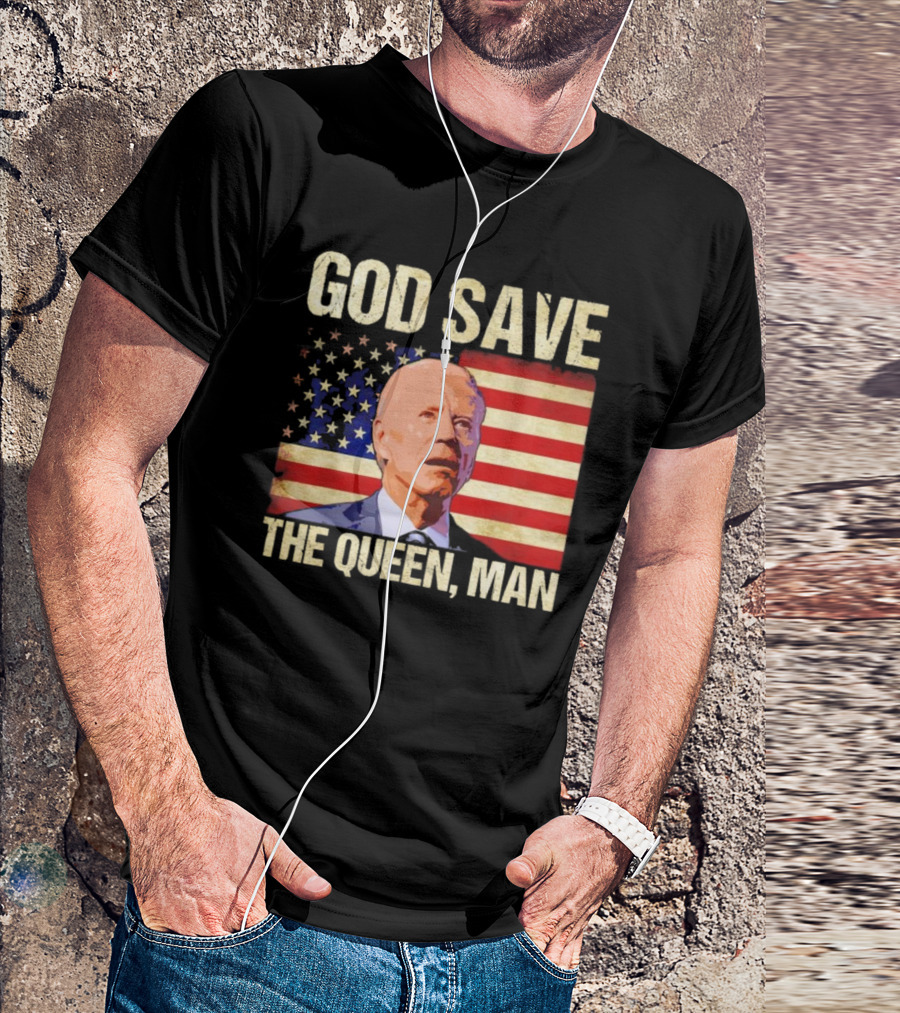 Joe Biden God Save The Queen Man American Flag Background T-Shirt