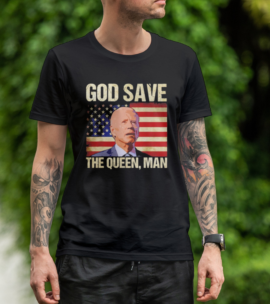 Joe Biden God Save The Queen Man American Flag Background T-Shirt