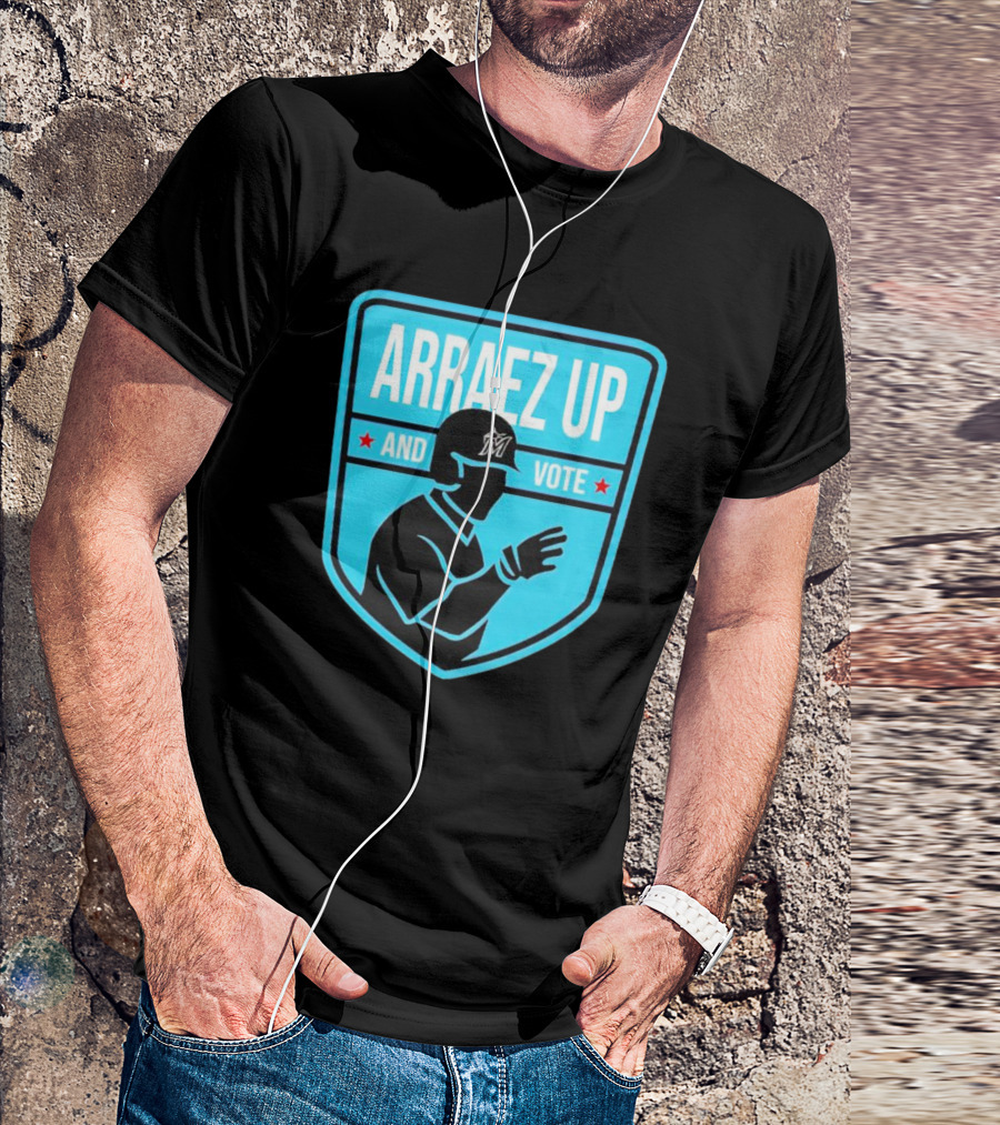Arraez Up And Vote Miami Marlins Baseball Excellence T-Shirt