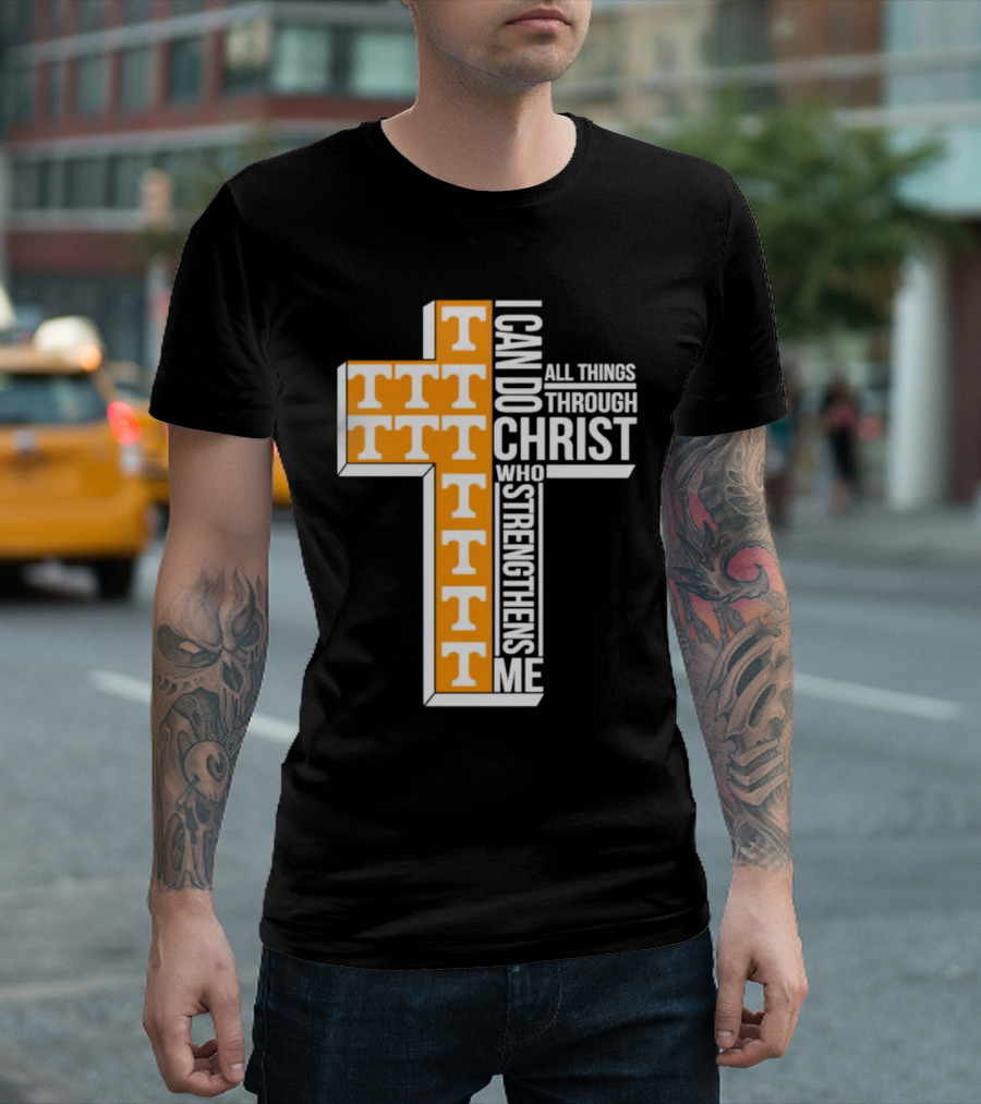 Tennessee Volunteers I Can Do All Things Through Christ Who Strengthens Me Cross T-Shirt