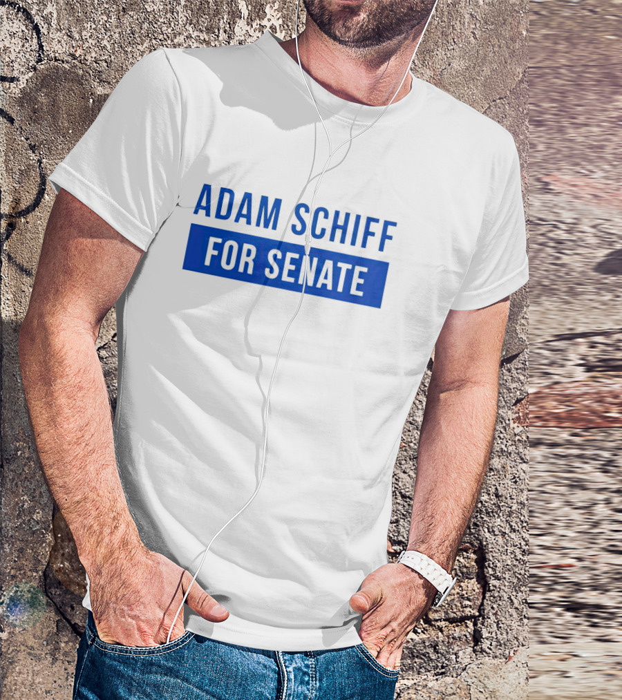 Adam Schiff Campaign For Senate Election T-Shirt