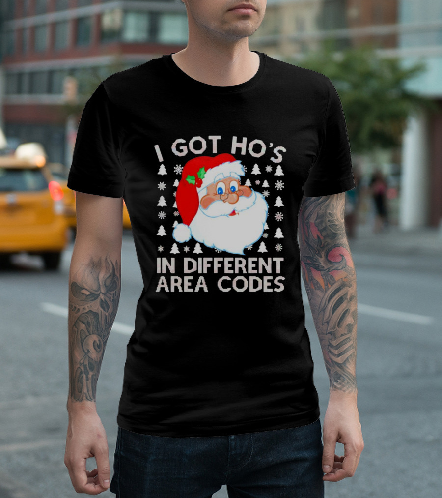 I Got Ho’s in Different Area Codes Santa Claus Holiday Humor T-Shirt