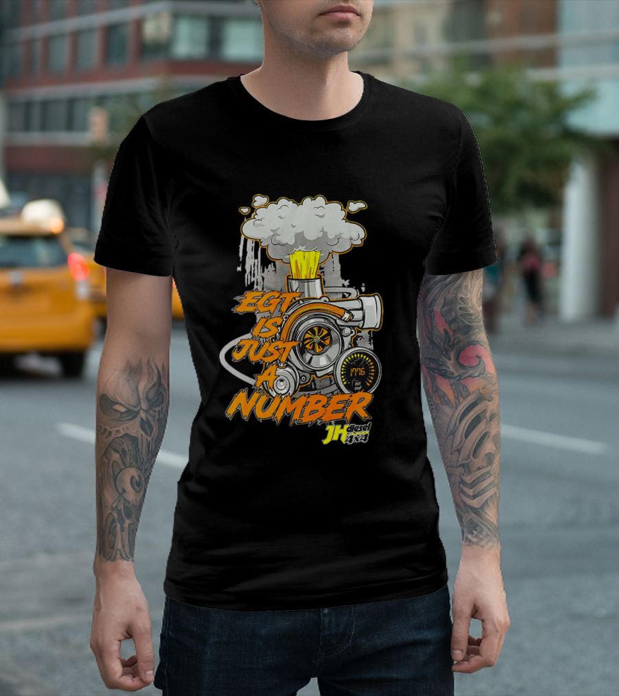 EGT Is Just a Number JH Diesel 4x4 Turbo Engine T-Shirt