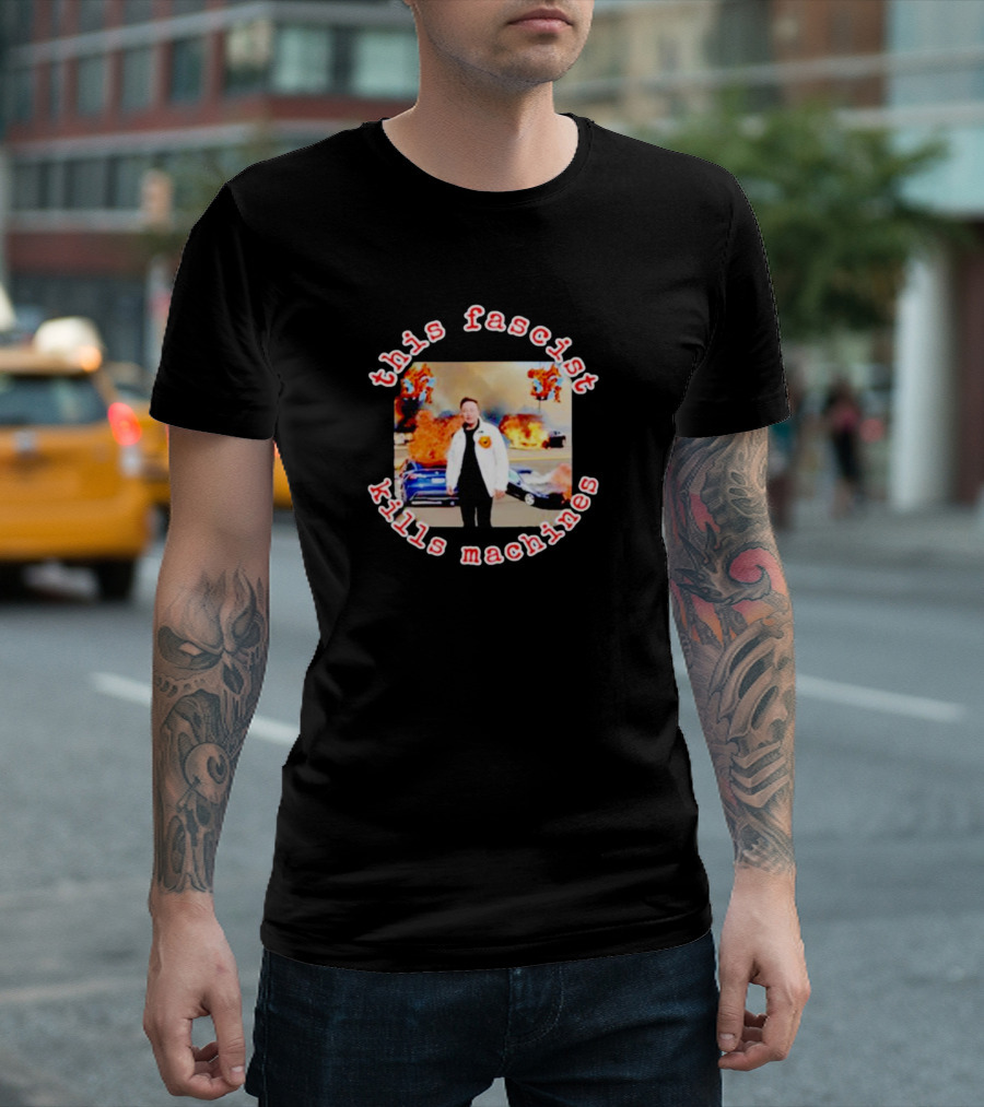 This Fascist Kills Machines Explosion Background T-Shirt
