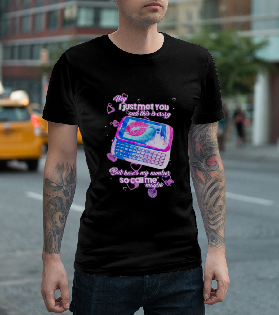Hey I Just Met You and This Is Crazy But Here's My Number So Call Me Maybe Retro Phone T-Shirt