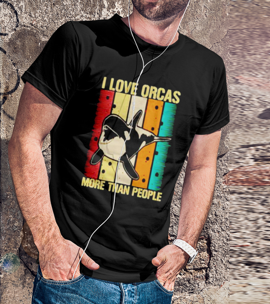 I Love Orcas More Than People Retro Stripes Ocean Mood T-Shirt