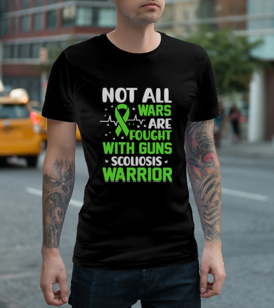 Not All Wars Are Fought with Guns Scoliosis Warrior Awareness T-Shirt