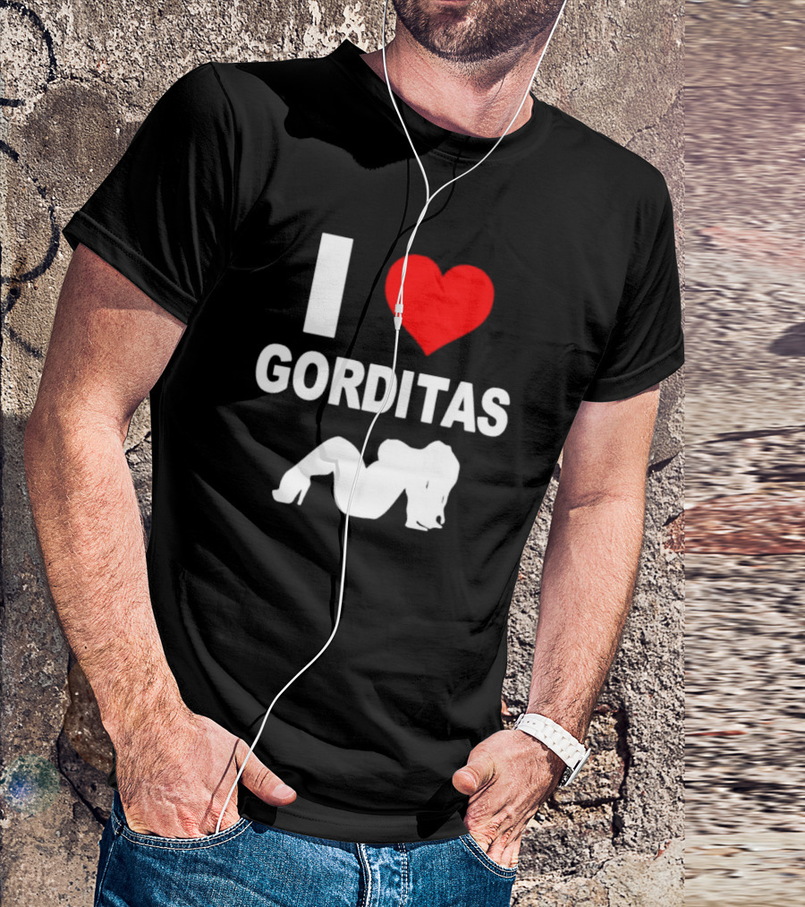 I Love Heart Gorditas T-Shirt