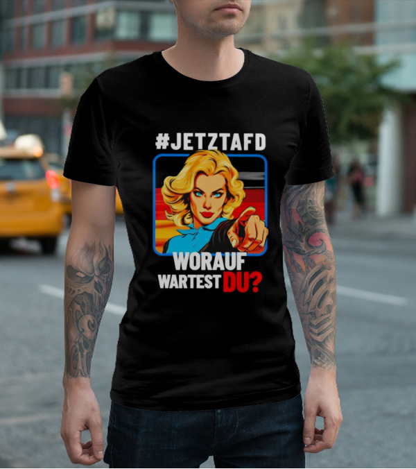 JETZTAFD Worauf Wartest Du? Pop Art Blonde Woman Pointing T-Shirt
