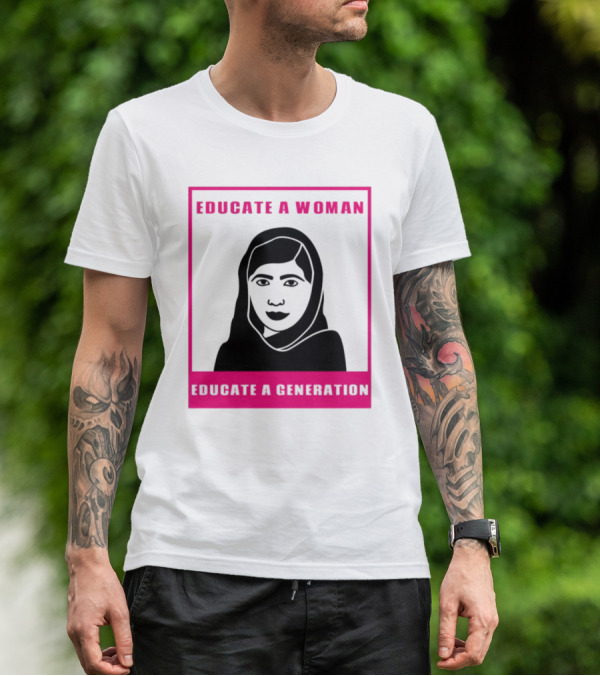 Educate A Woman Educate A Generation Malala Yousafzai T-Shirt
