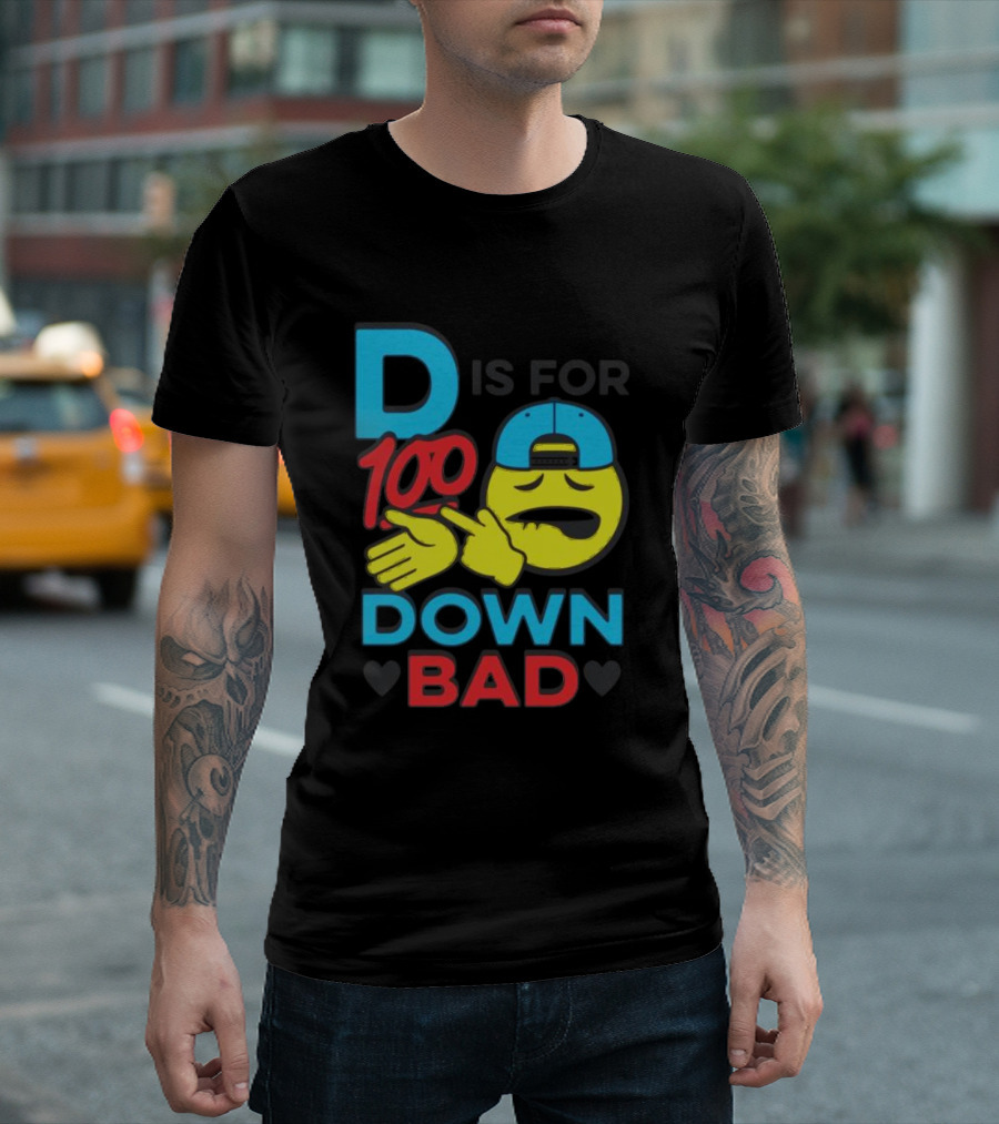 D Is For 100 Emoji Wearing Hat Hands Crossed Down Bad T-Shirt