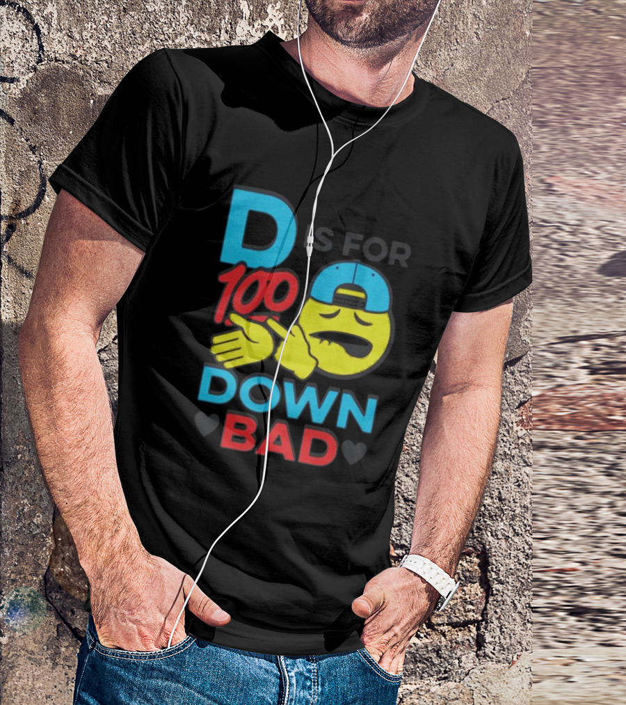 D Is For 100 Emoji Wearing Hat Hands Crossed Down Bad T-Shirt
