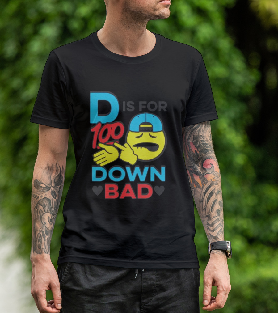 D Is For 100 Emoji Wearing Hat Hands Crossed Down Bad T-Shirt