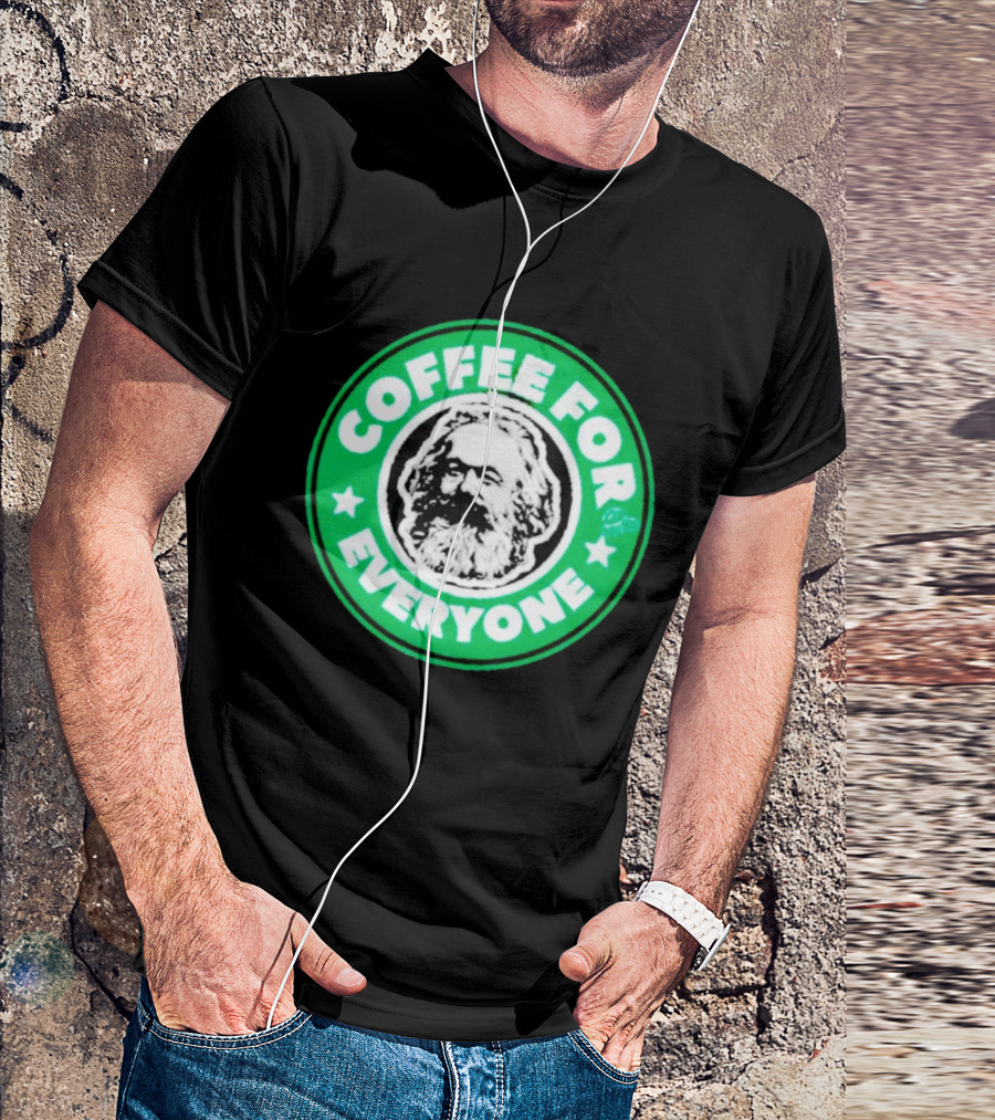 Coffee For Everyone Karl Marx Starbucks T-Shirt