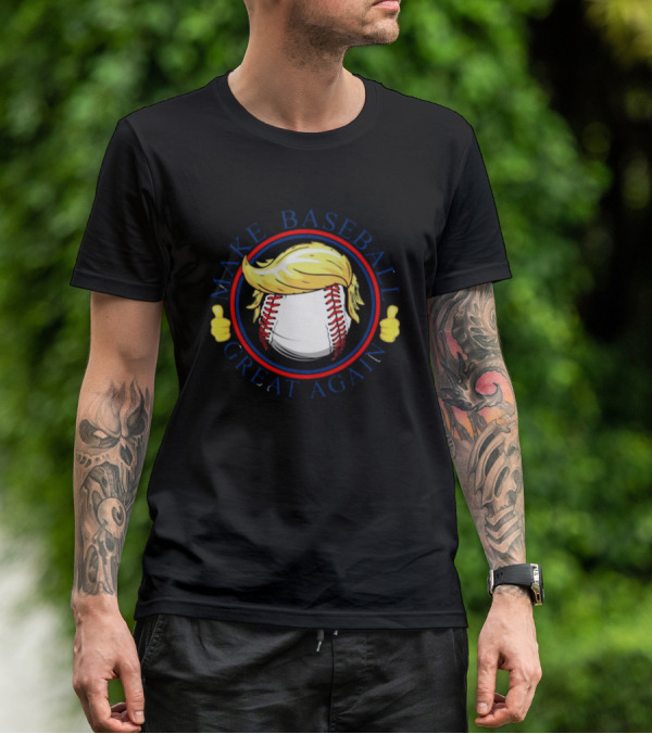Make Baseball Great Again Baseball With Hair And Thumbs Up T-Shirt