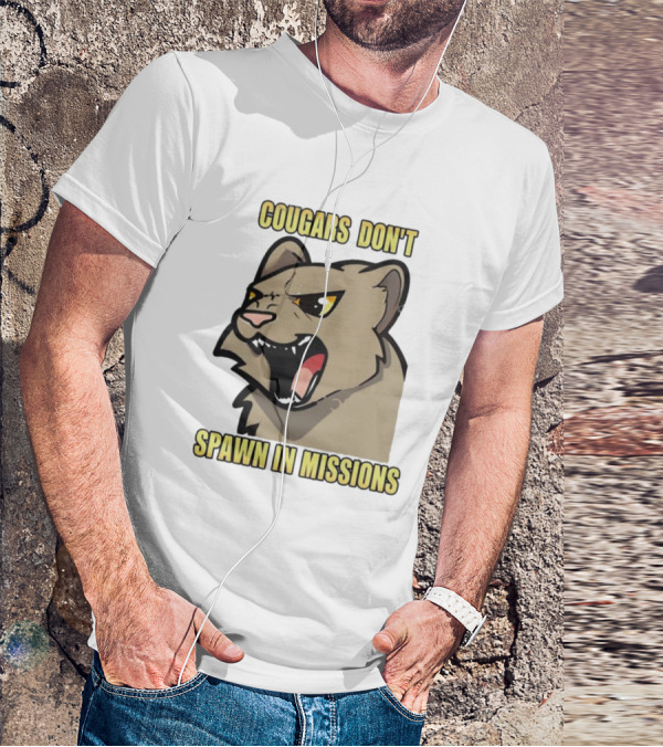 Cougars Don’t Spawn In Missions Gaming Humor T-Shirt