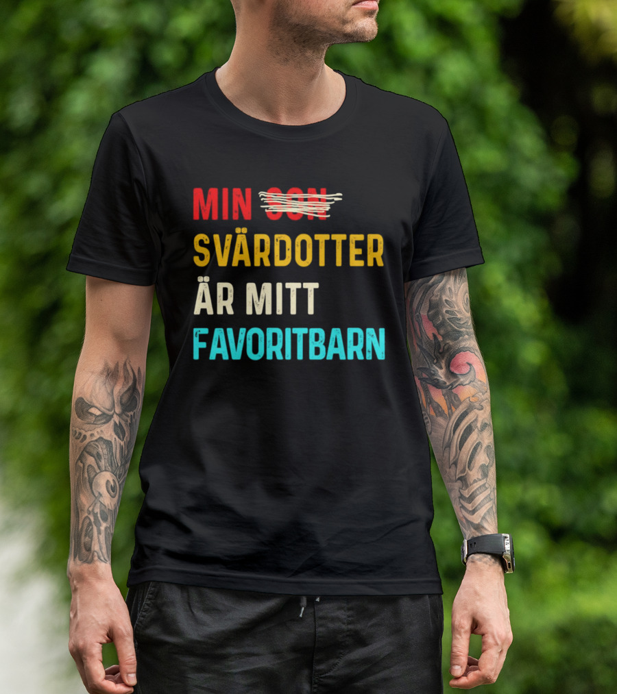 Min Svärdotter Är Mitt Favoritbarn Rolig Text T-Shirt
