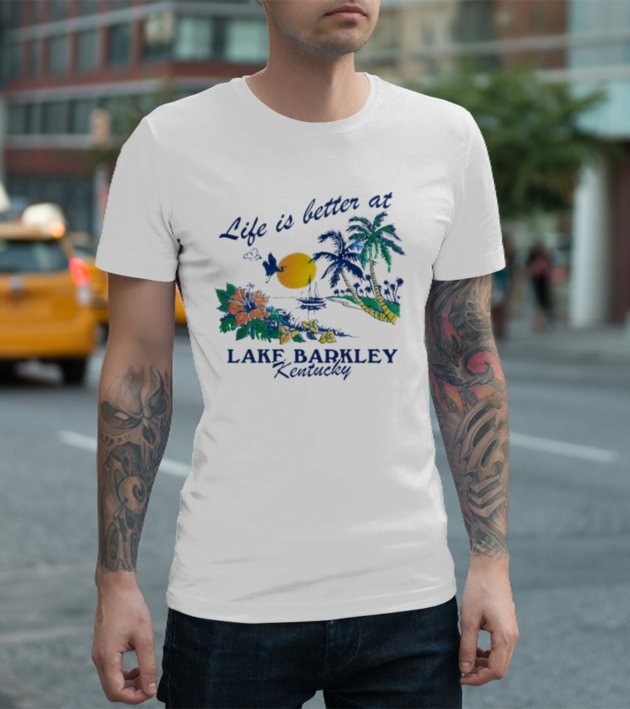 Life Is Better At Lake Barkley Kentucky With Tropical Sunset And Flowers T-Shirt