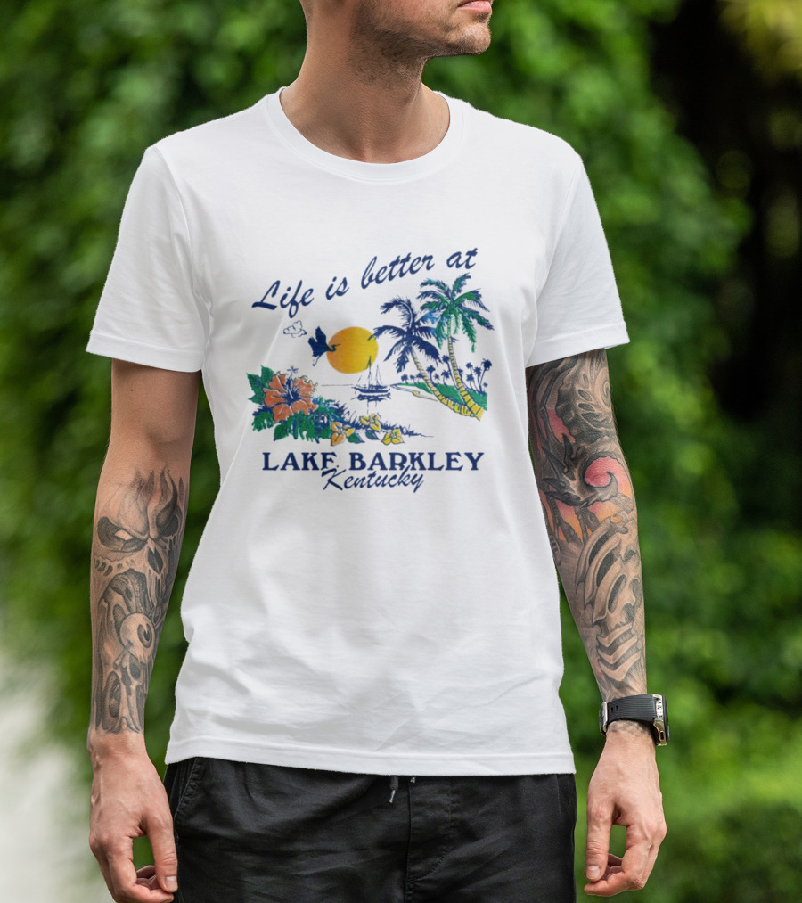 Life Is Better At Lake Barkley Kentucky With Tropical Sunset And Flowers T-Shirt
