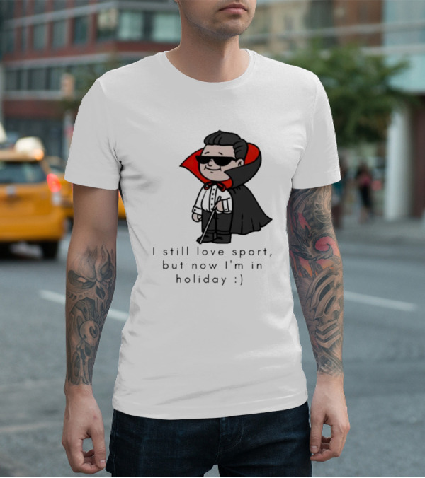 I Still Love Sport But Now I’m In Holiday Vampire Costume T-Shirt
