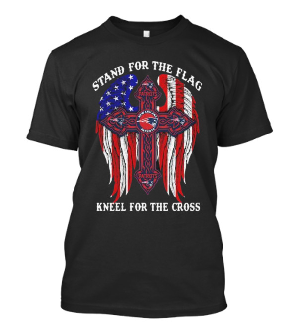 Stand For The Flag Kneel For The Cross New England Patriots American Flag Cross T-Shirt