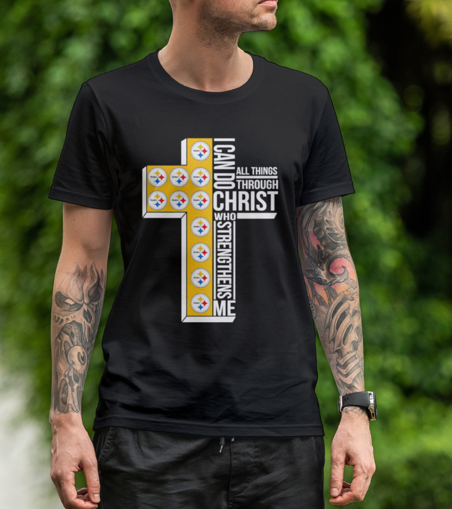 Pittsburgh Steelers I Can Do All Things Through Christ Who Strengthens Me Cross T-Shirt