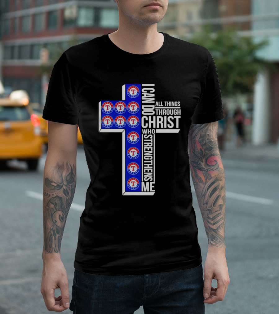 Texas Rangers I Can Do All Things Through Christ Who Strengthens Me Cross T-Shirt