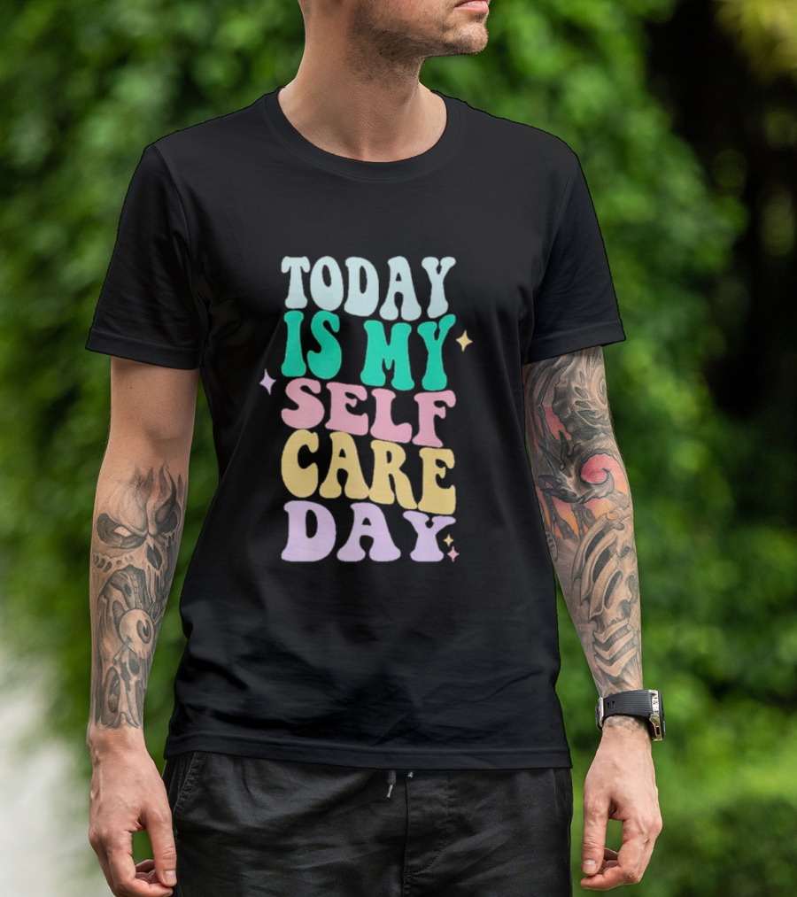 Today Is My Self Care Day Retro Colorful Groovy Typography T-Shirt
