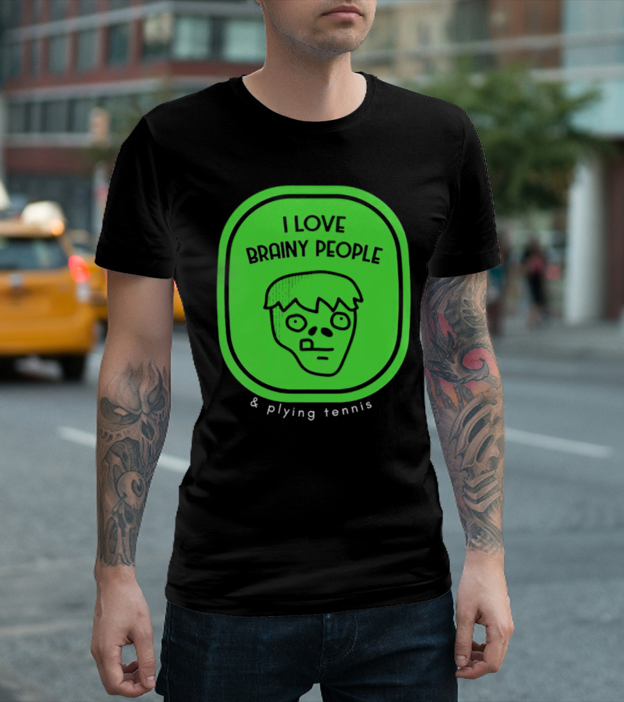 I Love Brainy People and Playing Tennis with Zombie Face T-Shirt