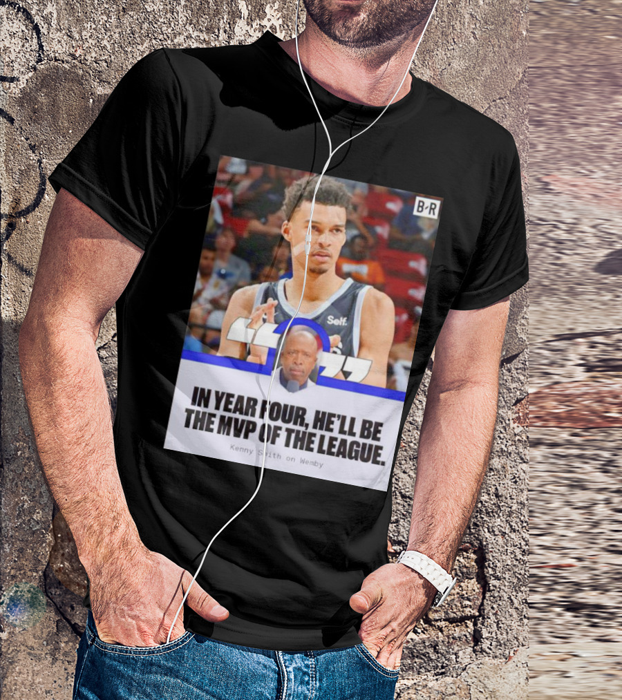 Kenny Smith On Wemby In Year Four He’ll Be The MVP Of The League T-Shirt