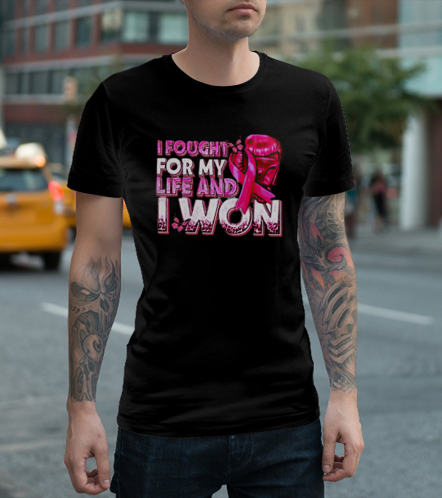 I Fought for My Life and I Won Pink Ribbon Boxing Glove Butterfly T-Shirt