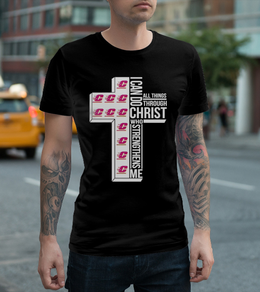 Central Michigan Chippewas I Can Do All Things Through Christ Who Strengthens Me Cross T-Shirt