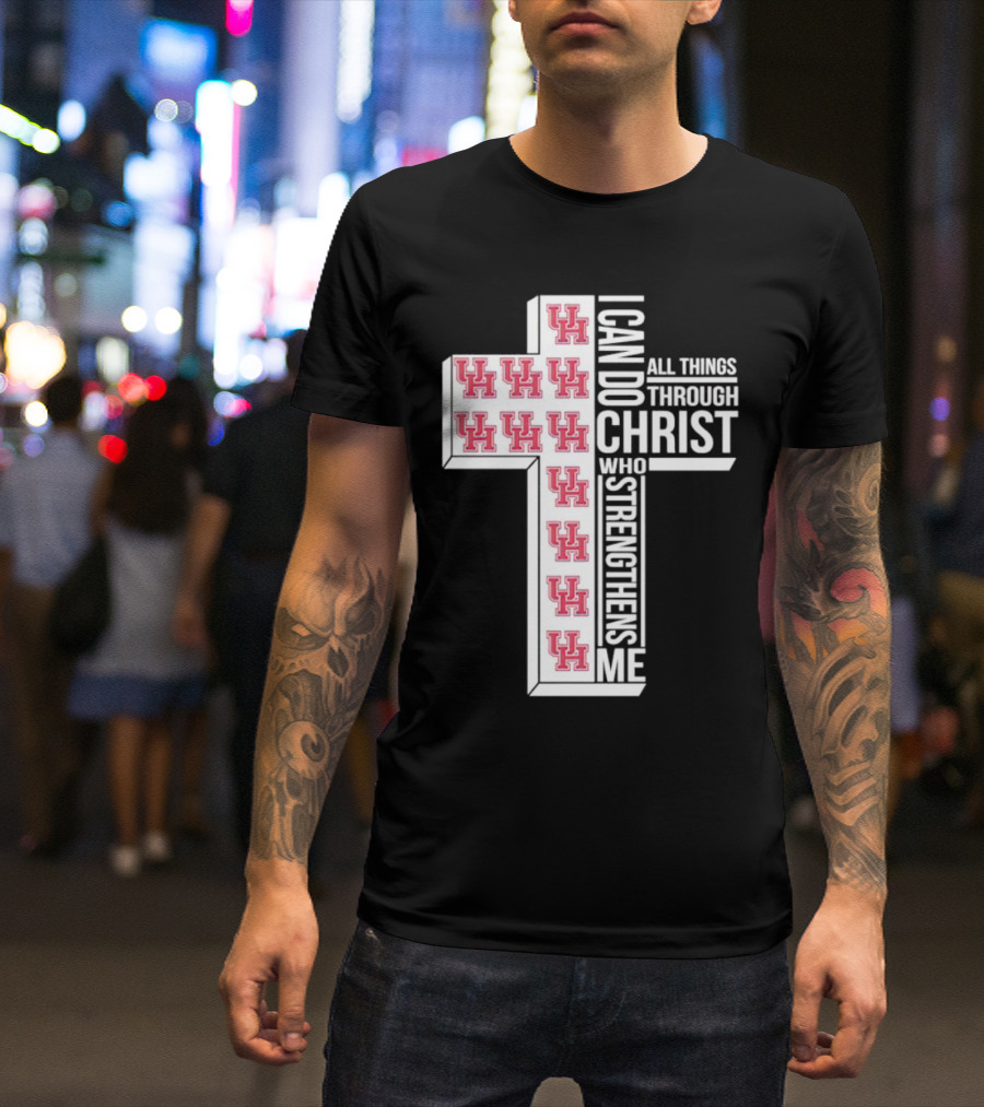 Houston Cougars UH I Can Do All Things Through Christ Who Strengthens Me T-Shirt