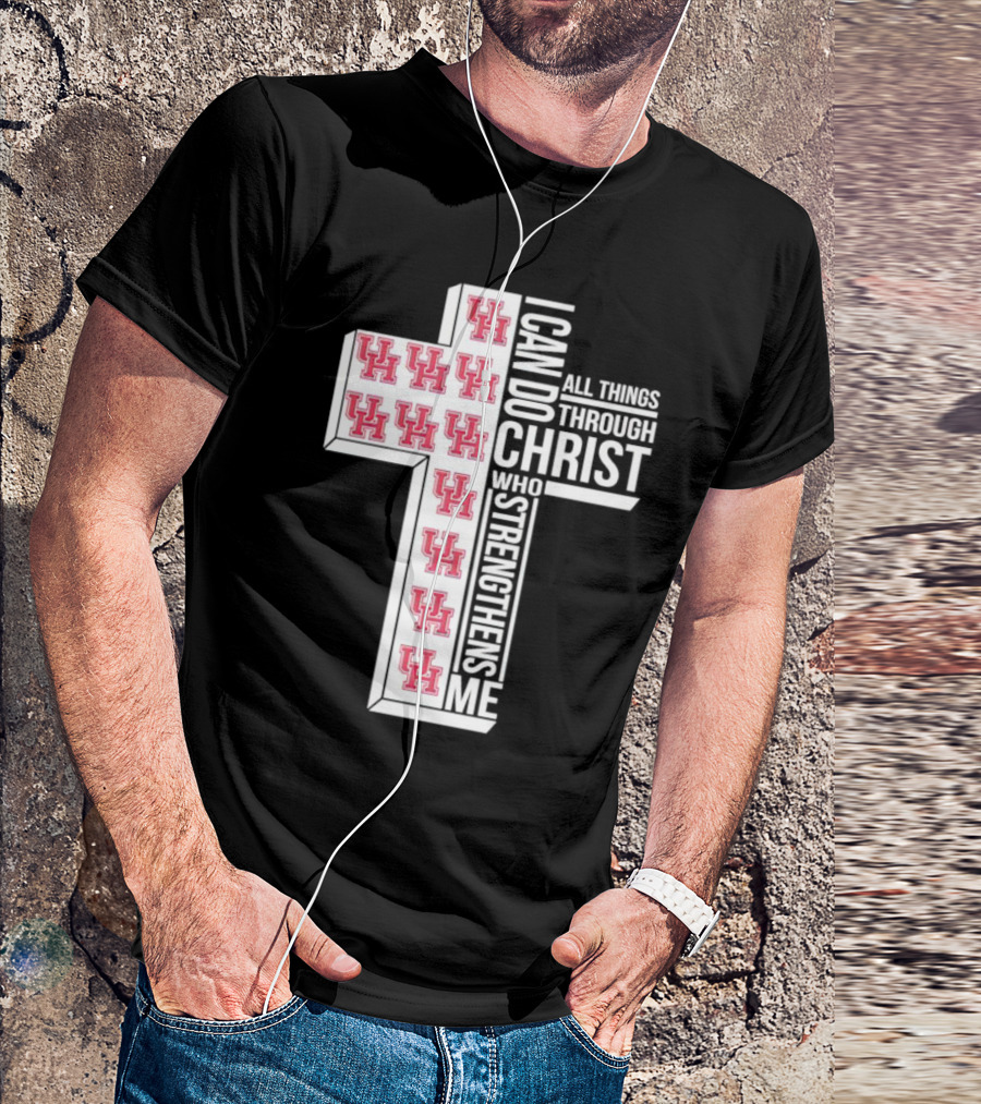 Houston Cougars UH I Can Do All Things Through Christ Who Strengthens Me T-Shirt