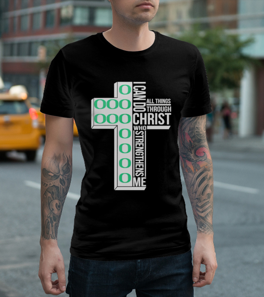 Oregon Ducks Cross I Can Do All Things Through Christ Who Strengthens Me T-Shirt