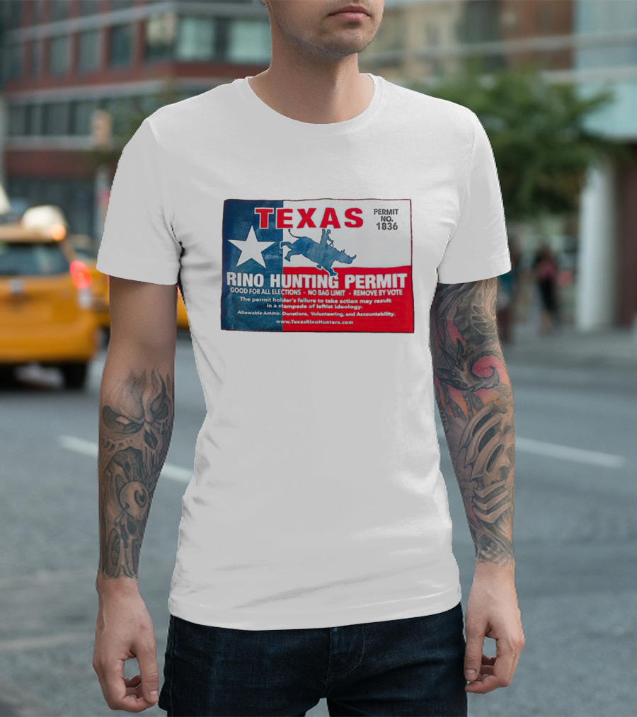 Texas Permit No. 1836 Rino Hunting Good for All Elections T-Shirt