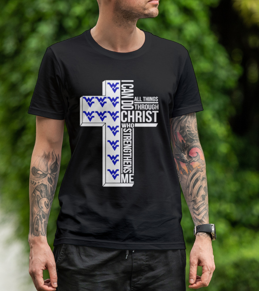 West Virginia Mountaineers I Can Do All Things Through Christ Who Strengthens Me Cross T-Shirt