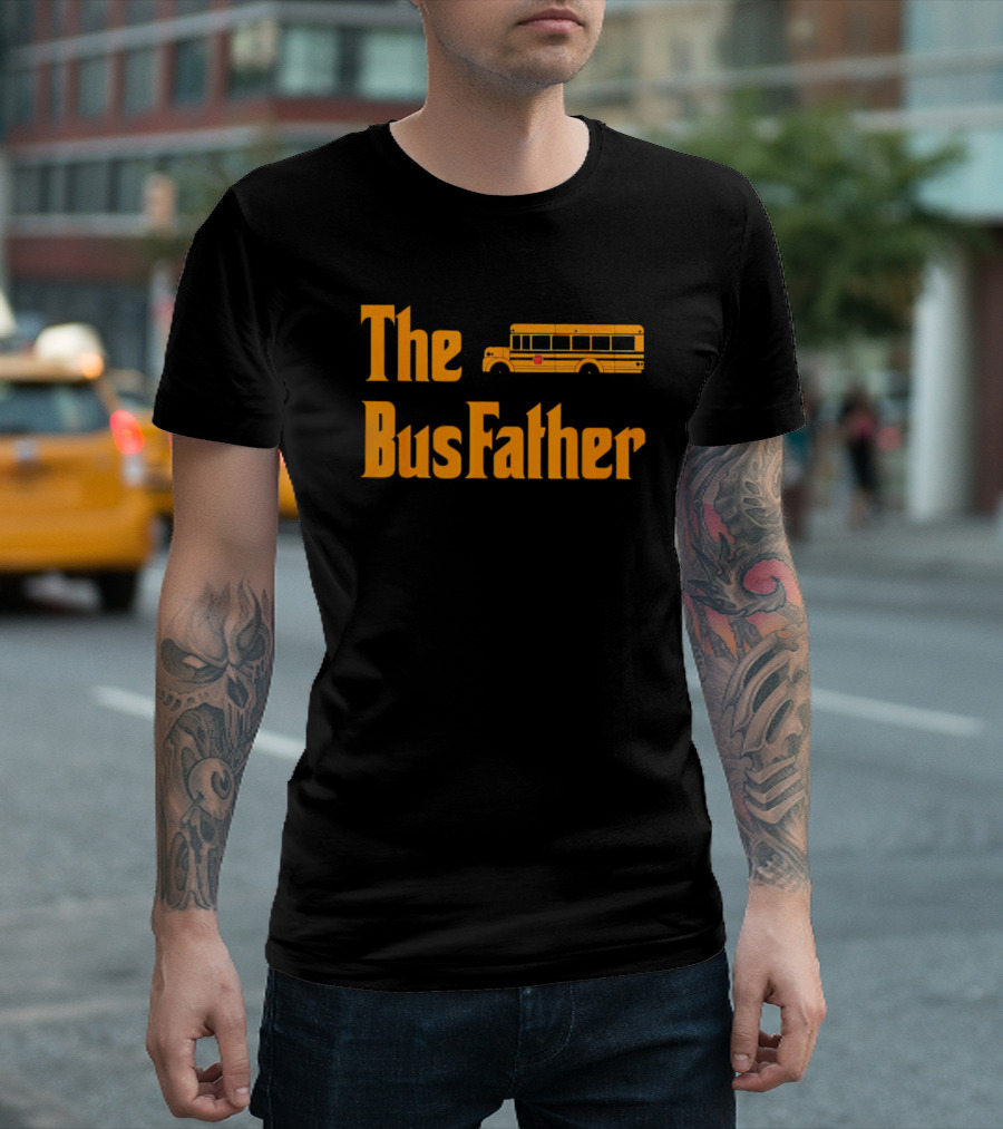 The Bus Father School Bus T-Shirt