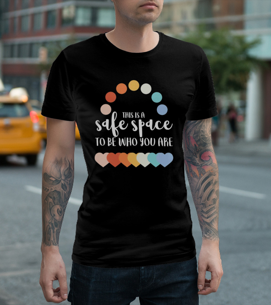 This Is a Safe Space to Be Who You Are with Rainbow Hearts and Dots T-Shirt
