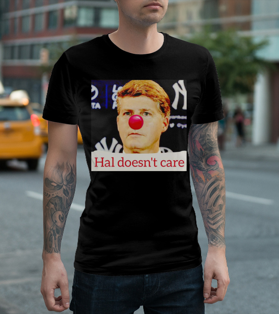 Hal Doesn't Care Red Nose Yankees T-Shirt