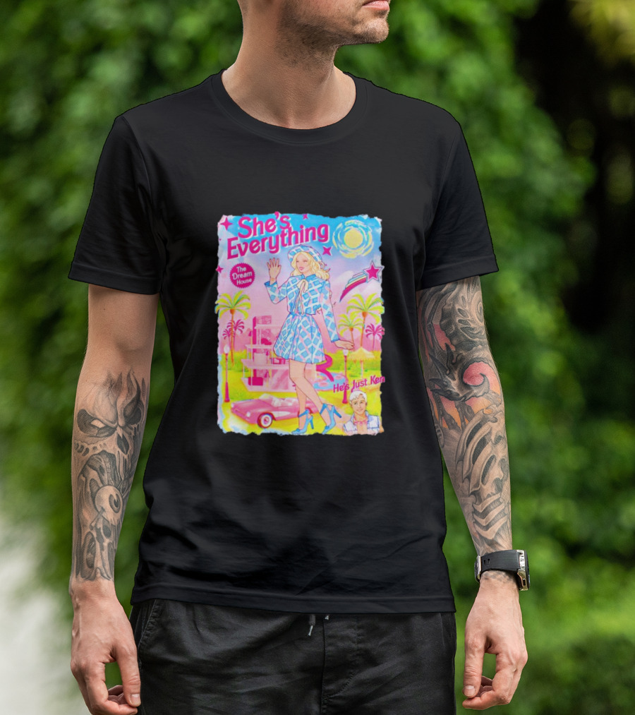 She's Everything The Dream House He's Just Ken Barbie T-Shirt