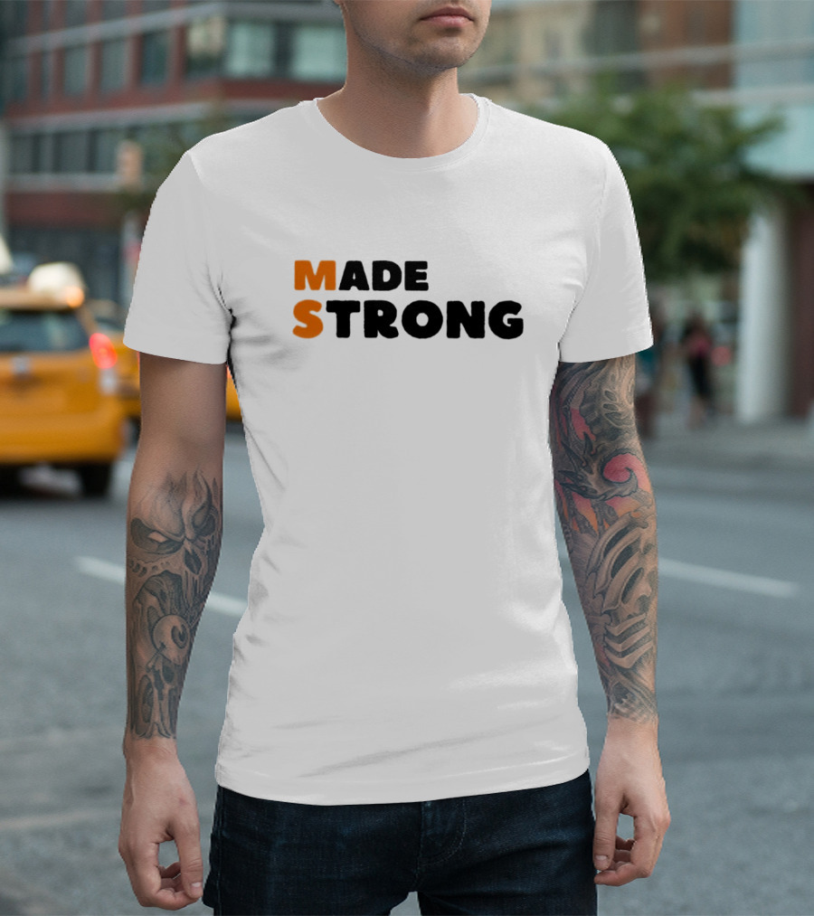 Made Strong T-Shirt