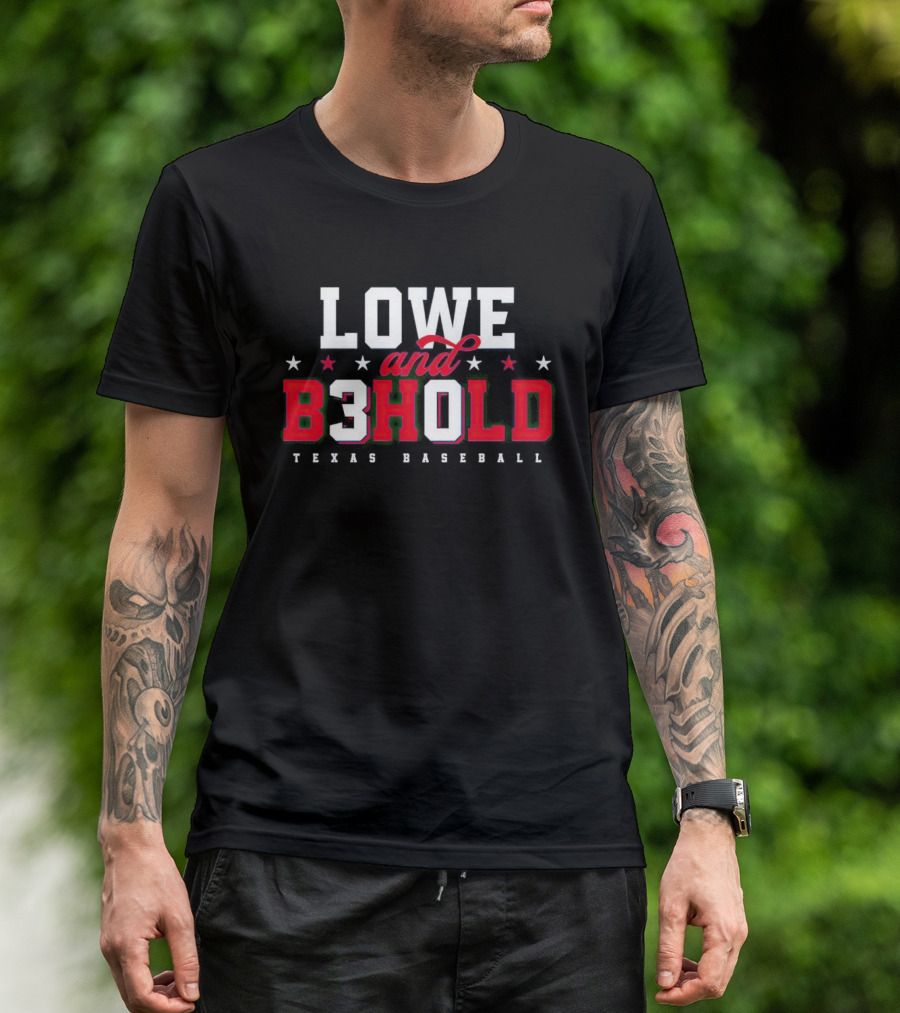 Lowe And B3hold Texas Baseball T-Shirt