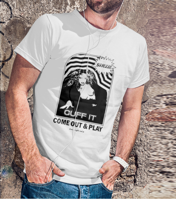 Giselle Cuff It Come Out And Play Beyhive One Night Only T-Shirt