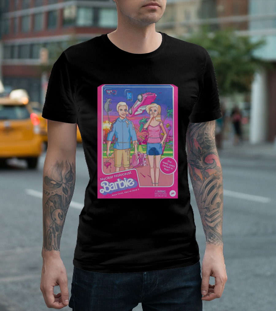 Nuclear Holocaust Barbie Jesus Christ They've Done It Pink Warning T-Shirt