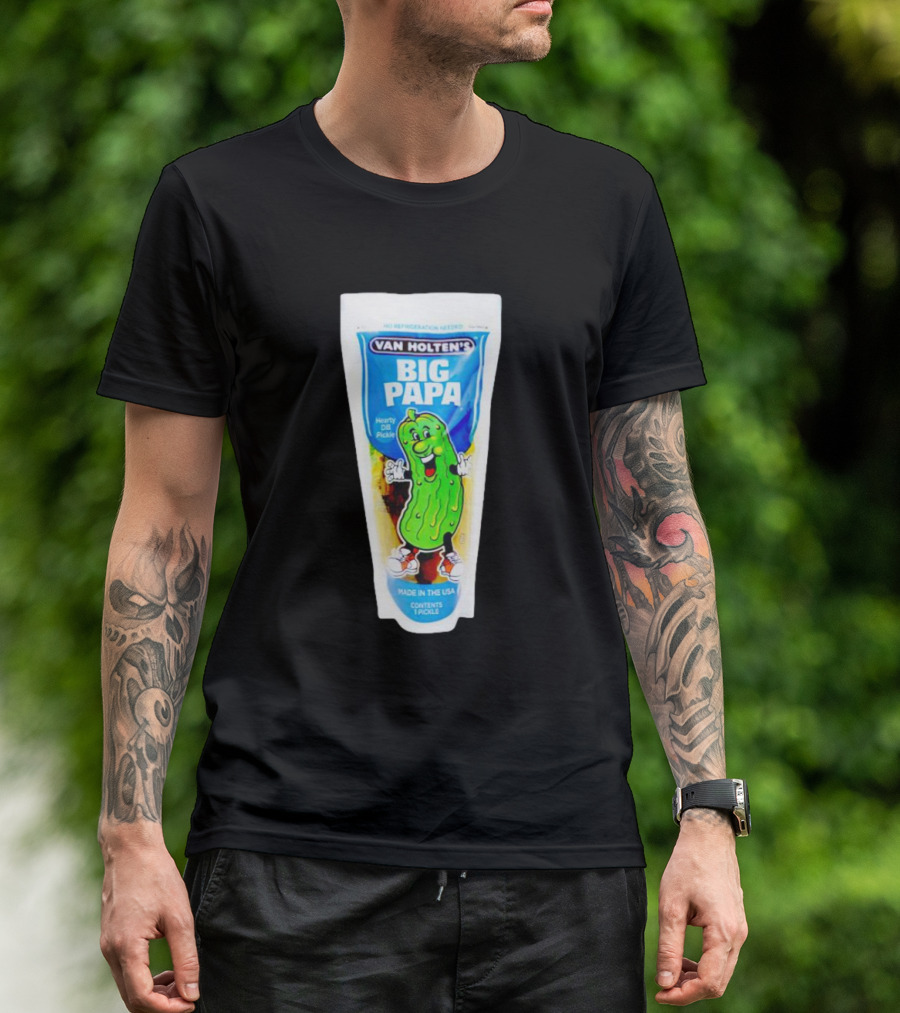Van Holten's Big Papa Hearty Dill Pickle Made In The USA T-Shirt